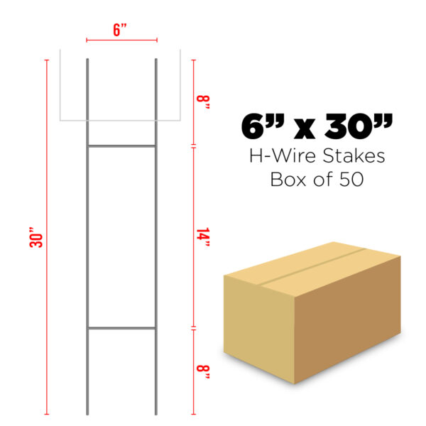 6" x 30" H-wire Stakes box of 50