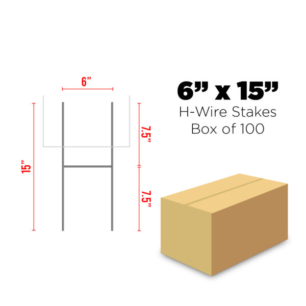 6" x 15" H-wire Stakes box of 100