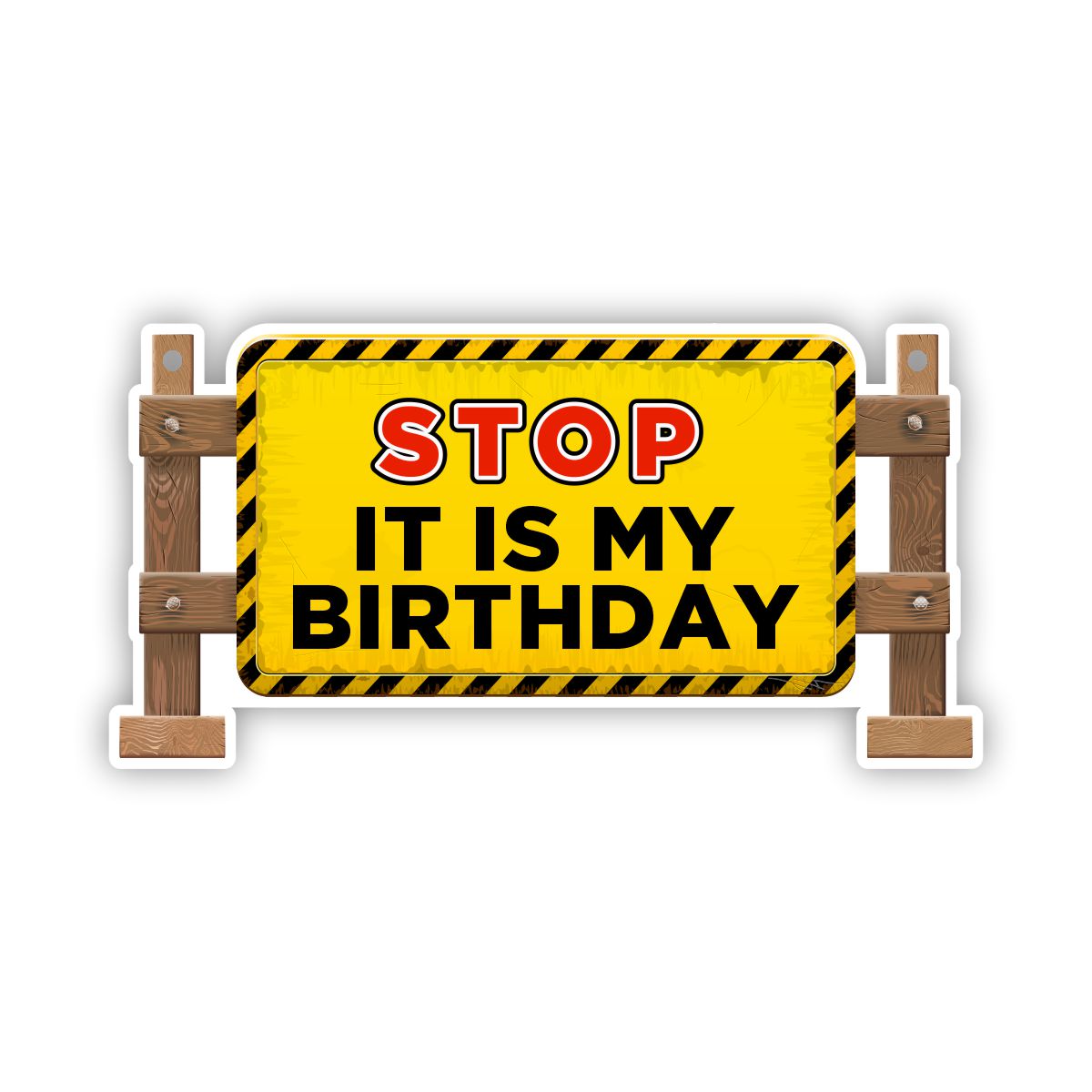 My　SignWay　Yard　Stop　Is　Letters　Birthday　Quick-Flash　Construction　It