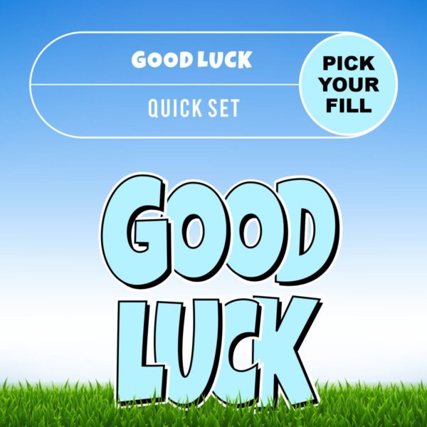 Good Luck