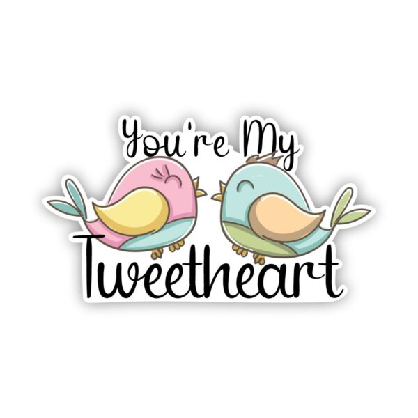 You're My Tweetheart