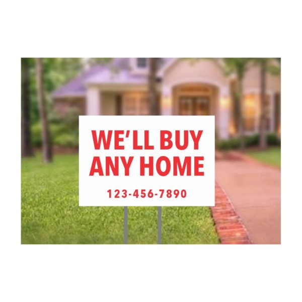 We'll Buy Any Home Bandit Sign